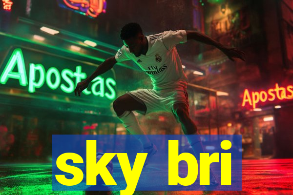 sky bri